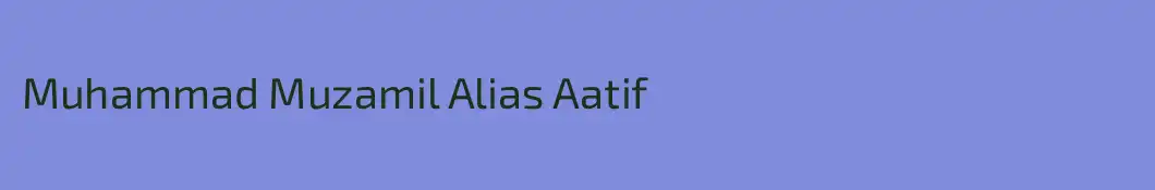 Muhammad Muzamil Alias Aatif